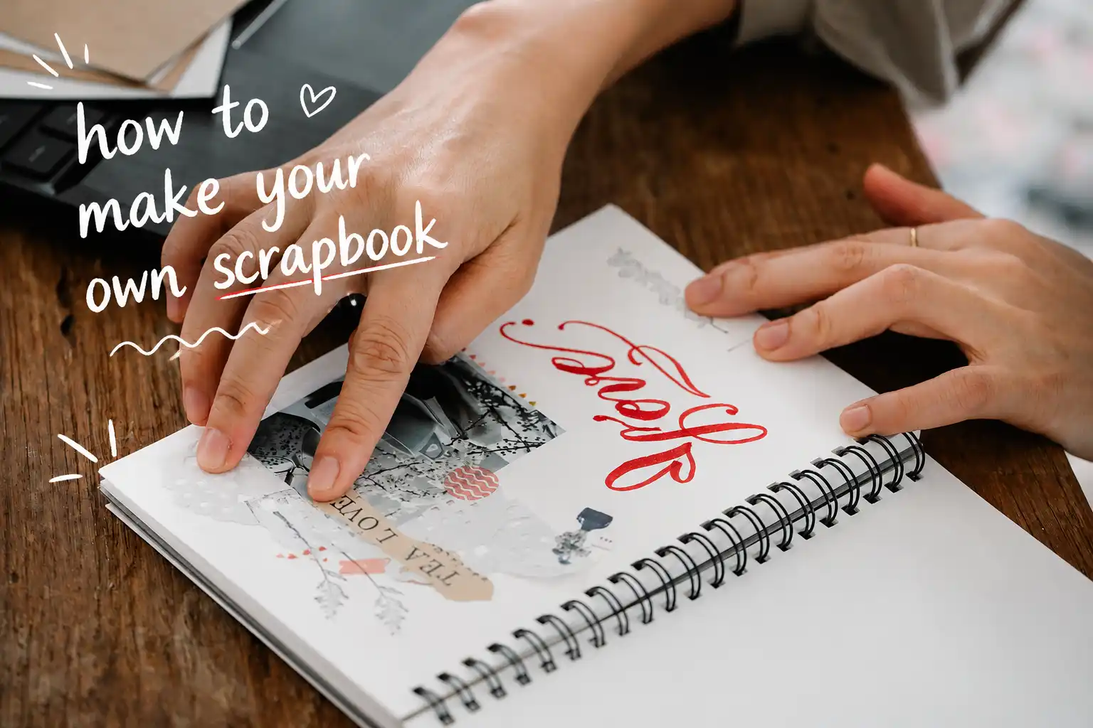 How to Create Your Own Travel Scrapbook (Step by Step)