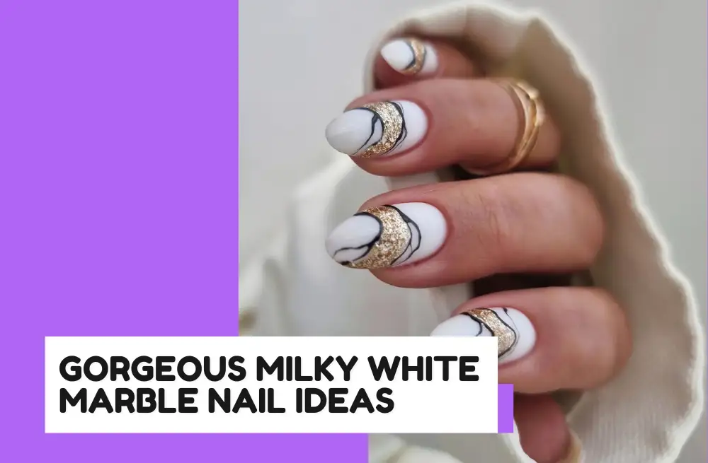 21 Gorgeous Milky White Marble Nail Ideas