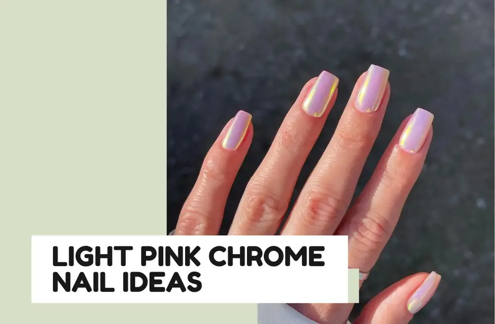 22 Pretty Light Pink Chrome Nail Ideas, From Milky To Glitter
