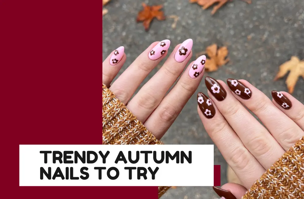 36 Trendy Autumn Nails To Try This Season
