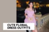 20 Cute Floral Dresses for Elegant, Romantic Style